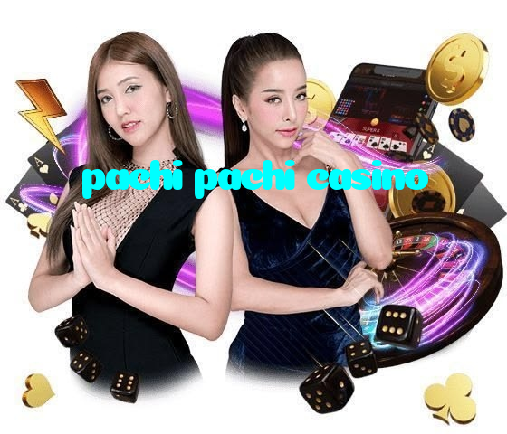 pachi pachi casino